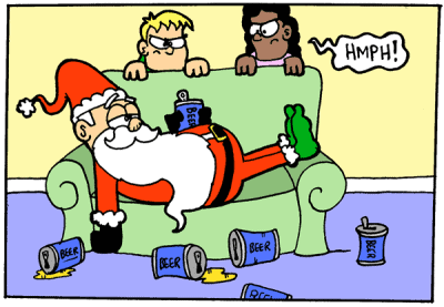 Santa a terrible flat mate with a terrible drink problem.